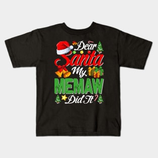 Dear Santa My Memaw Did It Funny Kids T-Shirt